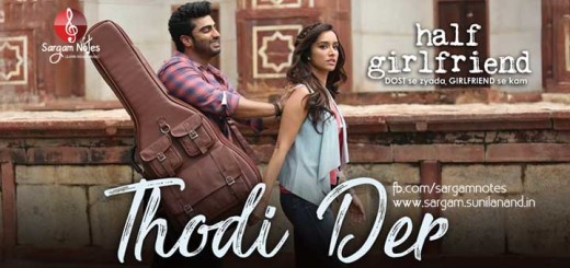 Thodi der half girlfriend song piano notes in harmonium sargam