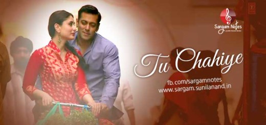 Tu chahiye from bajrangi bhaijaan song notes in harmonium sargam